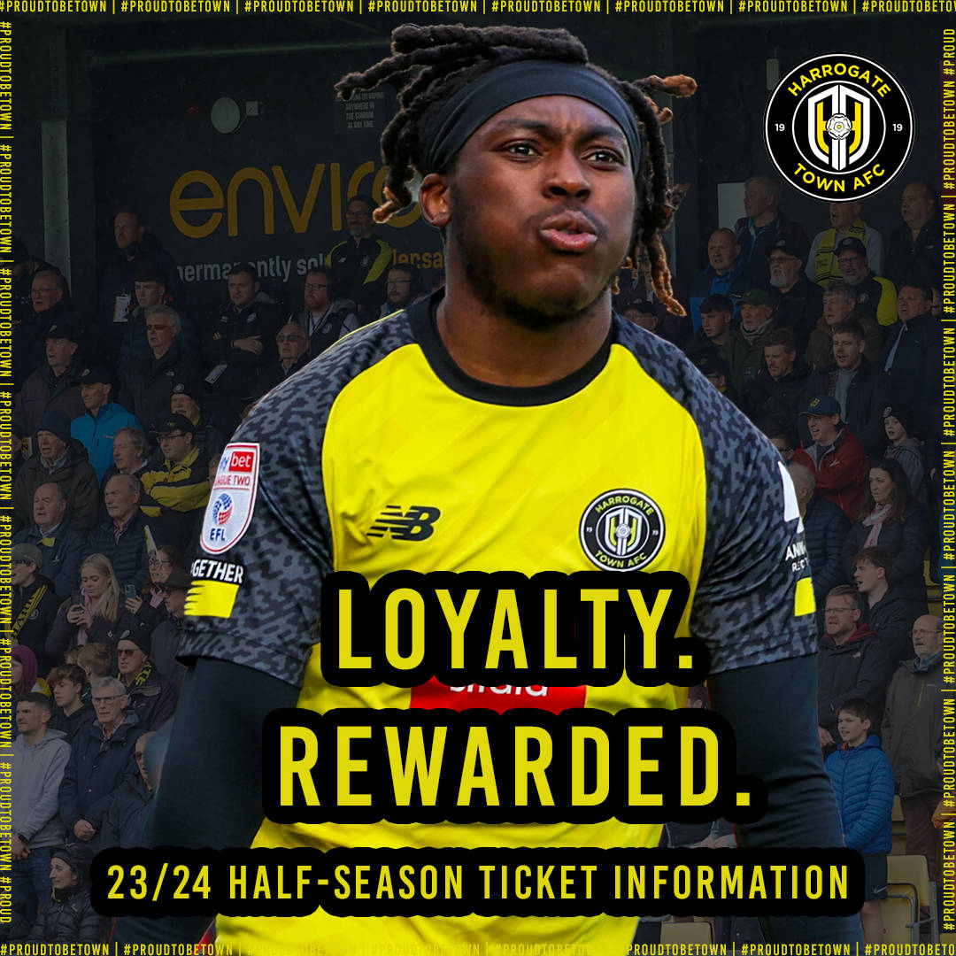 Half Season Tickets are now on sale Harrogate town AFC